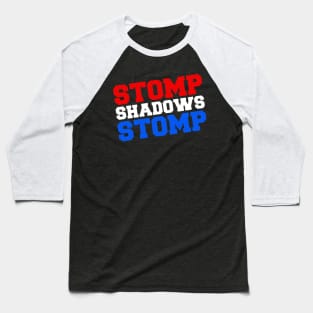 "Stomp Shadows Stomp" TJ Shadows shirt! Baseball T-Shirt